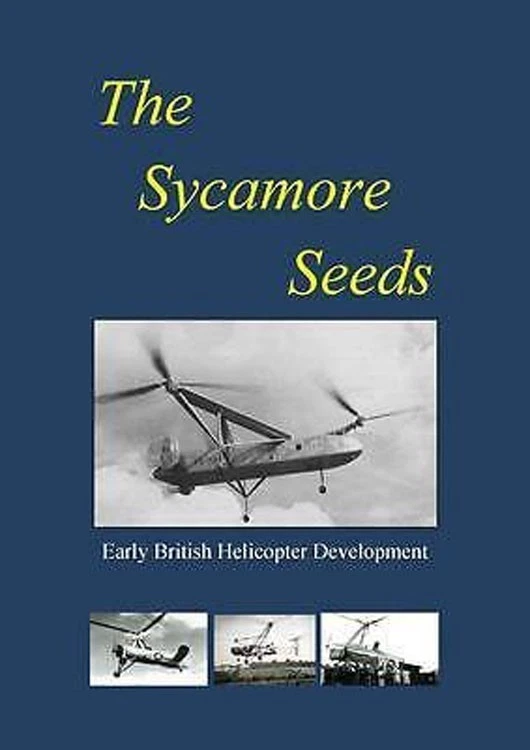 The Sycamore Seeds: The Early History of the Helicopter cover